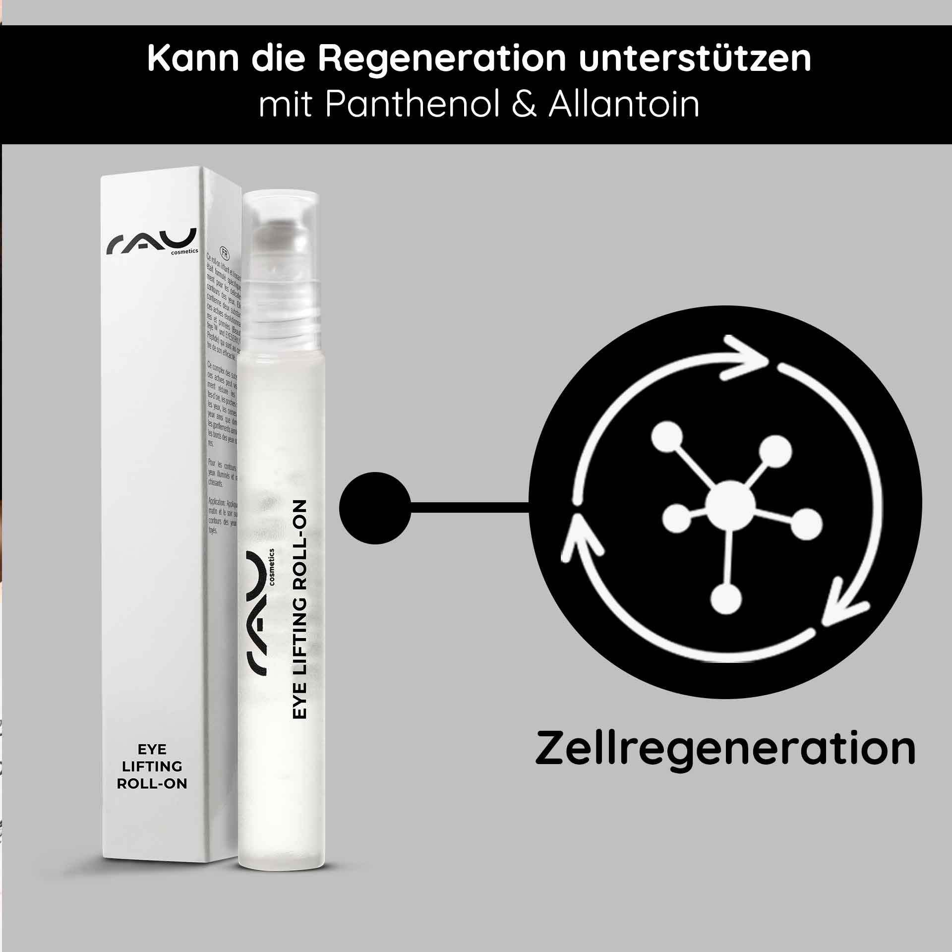 Eye Lifting Roll On 10 ml per un contorno occhi luminoso Verpackung des Eye Lifting Roll-On von RAU Cosmetics mit Text, der die Regenerationsunterstützung durch Panthenol und Allantoin hervorhebt und die Vorteile für die Augenpflege betont.