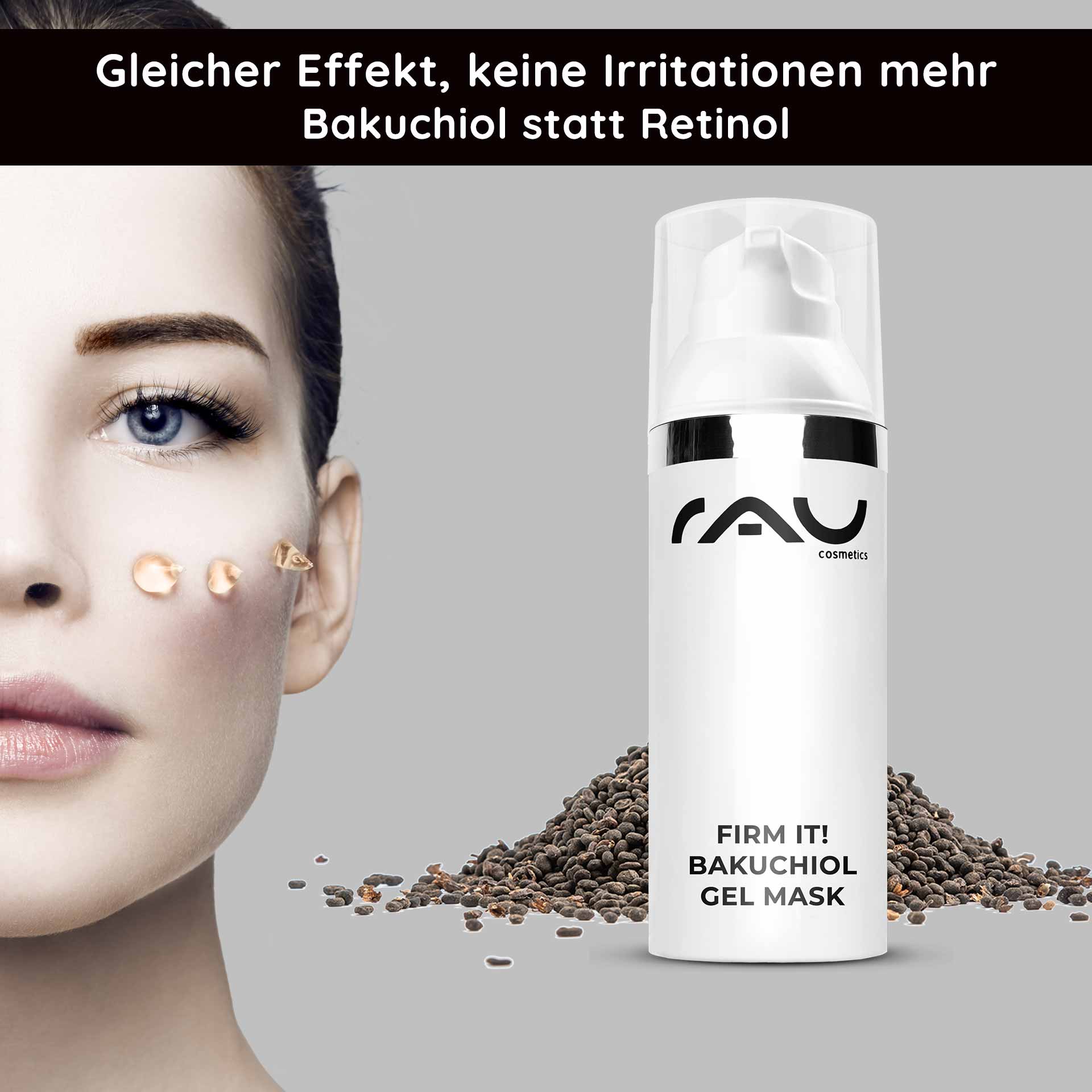Rassodare! Bakuchiol Maschera Gel 50 ml Maschera Gel Anti-Età Frau mit Bakuchiol Gelmaske auf der Wange, RAU Cosmetics Logo, Samen auf grauem Hintergrund, Anti-Aging und feuchtigkeitsspendende Eigenschaften.